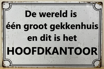 Wereld gekkenhuis hoofdkantoor reclamebord metaal