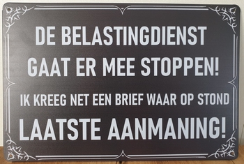 Belastingdienst gaat stoppen reclamebord metaal