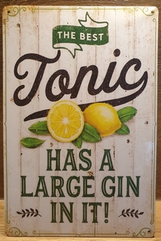 Tonic Large Gin in it Reclamebord metaal