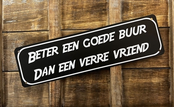 Goede buur vriend wandbord